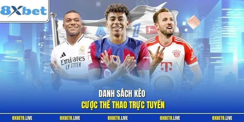 Danh sách kèo cược thể thao trực tuyến
