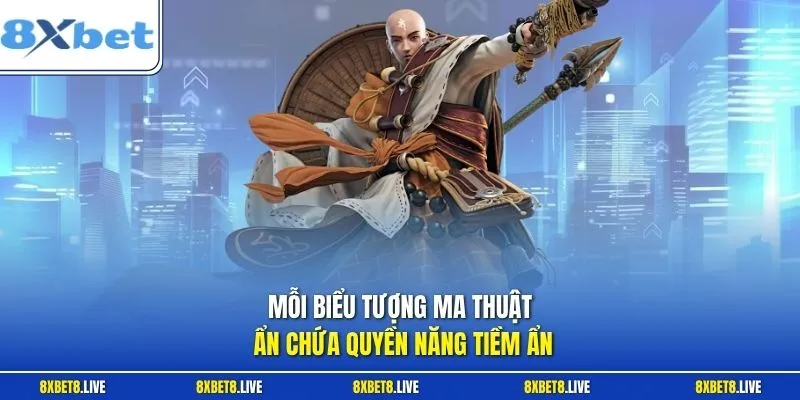 Mỗi biểu tượng ma thuật ẩn chứa quyền năng tiềm ẩn